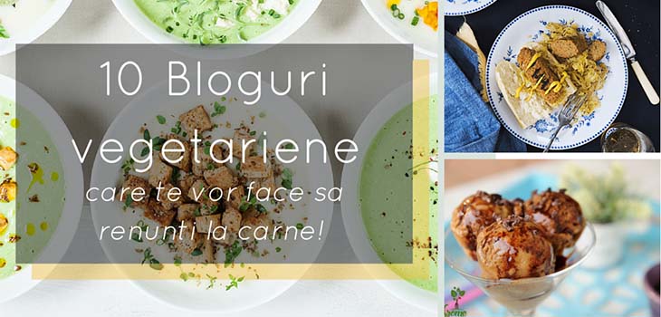 bloguri vegetariene care te vor face sa renunti la carne